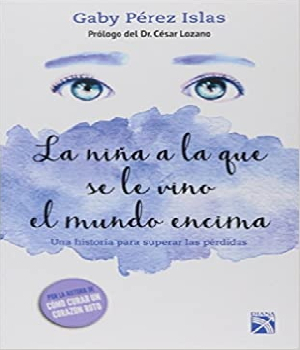 Imagen de La niña a la que se le vino el mundo encima por Gaby Perez Islas libro