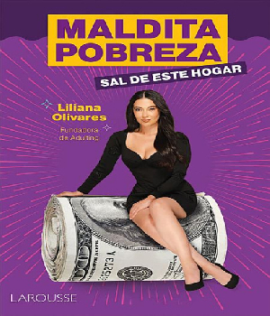 Imagen de Maldita pobreza sal de este hogar libro Liliana Olivares